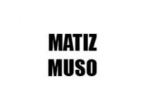 MATIZ / MUSO