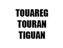 TOUAREG / TOURAN / TIGUAN