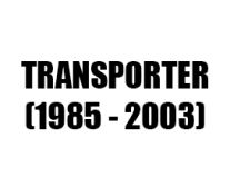 TRANSPORTER (1985-2003)